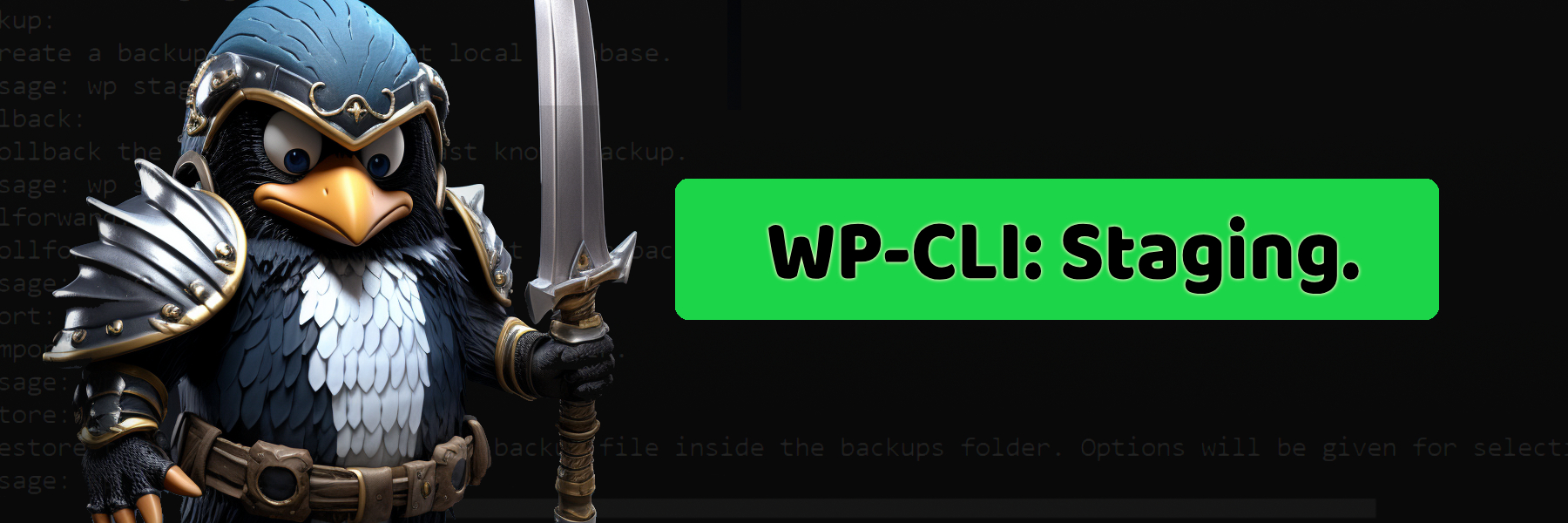 Header image for WP-CLI Staging feating the title of the asset and Penguin wearing armor and holding a spear.